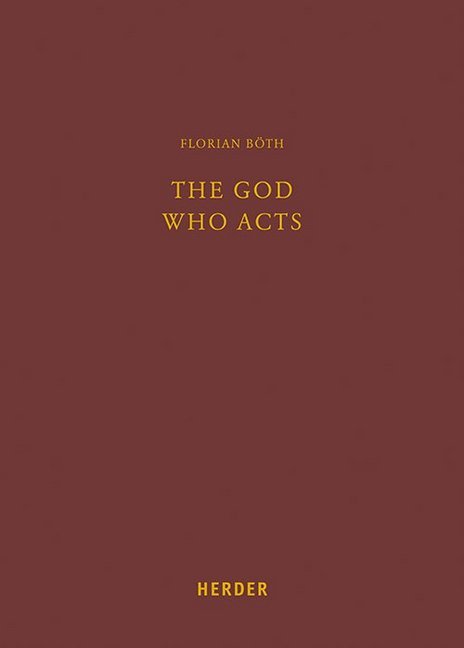 The God Who Acts - Florian Böth