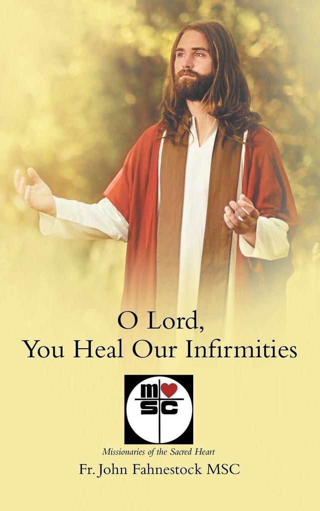 O Lord You Heal Our Infirmities