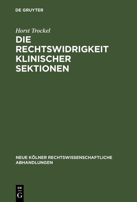 Die Rechtswidrigkeit klinischer Sektionen