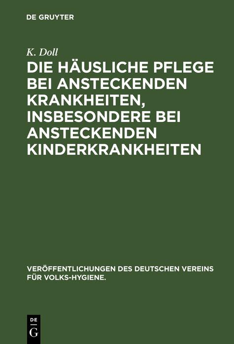 Die häusliche Pflege bei ansteckenden Krankheiten insbesondere bei ansteckenden Kinderkrankheiten