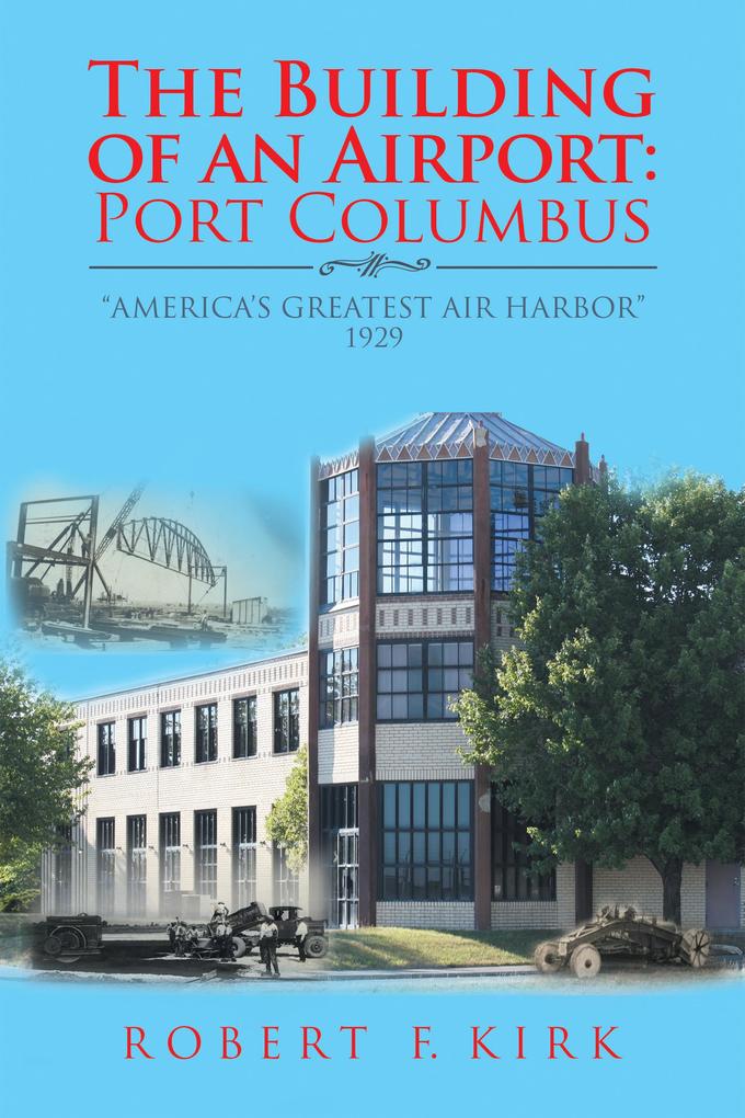The Building of an Airport: Port Columbus