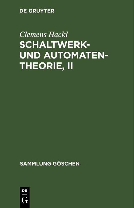 Schaltwerk- und Automatentheorie II