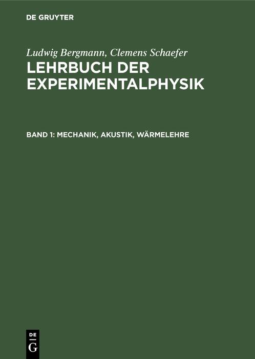 Mechanik Akustik Wärmelehre - Ludwig Bergmann/ Clemens Schaefer