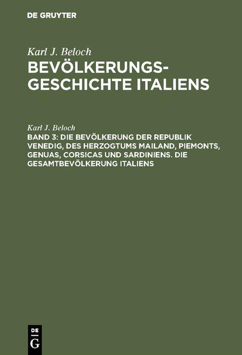 Die Bevölkerung der Republik Venedig des Herzogtums Mailand Piemonts Genuas Corsicas und Sardiniens. Die Gesamtbevölkerung Italiens