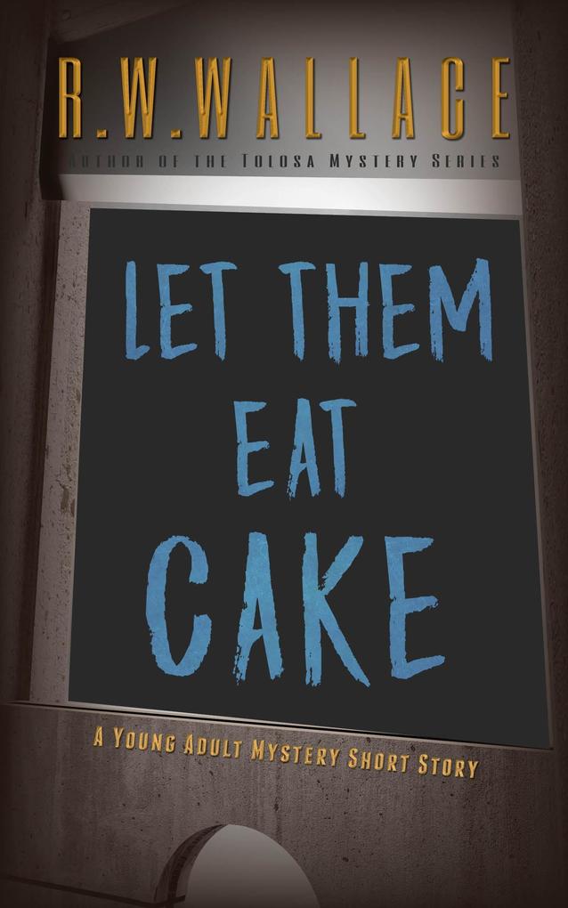 Let Them Eat Cake