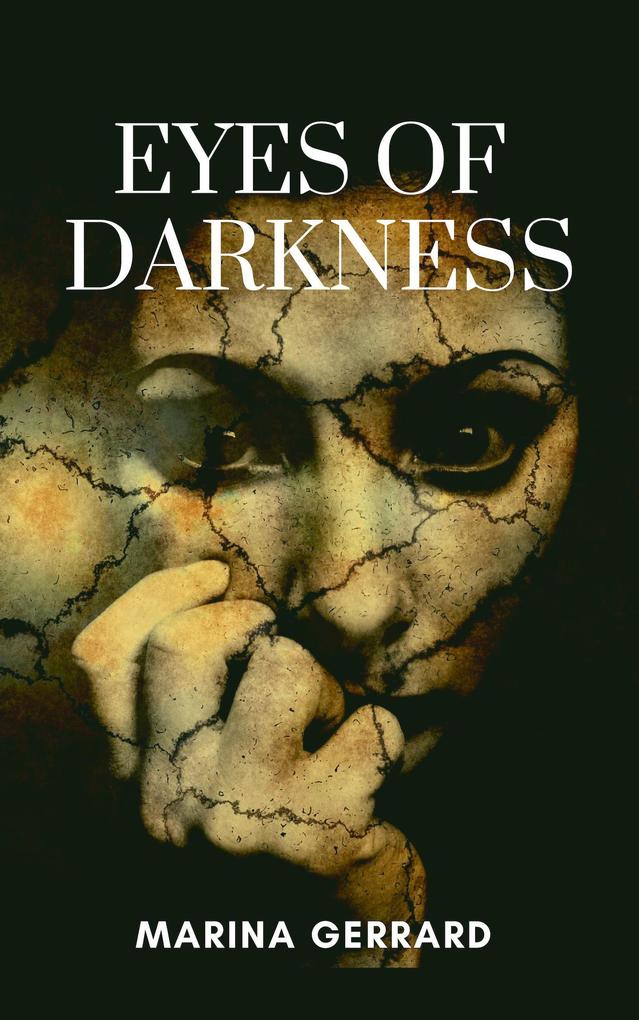 Eyes Of Darkness (JOURNEYS INTO THE HEARTLAND #1)