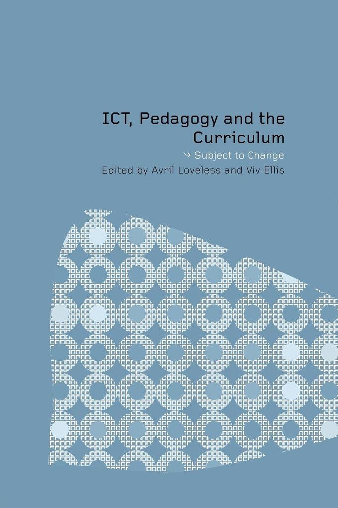 ICT Pedagogy and the Curriculum