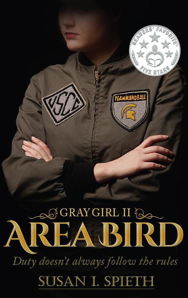 Area Bird: Duty Doesn‘t Always Follow the Rules (Gray Girl Series #2)