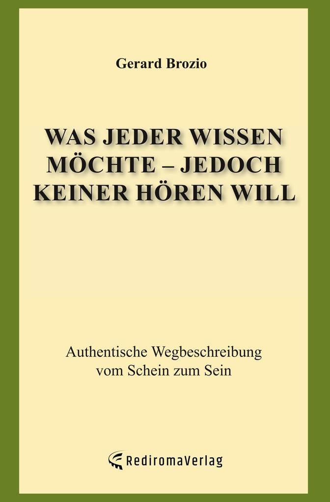 Was jeder wissen möchte - jedoch keiner hören will