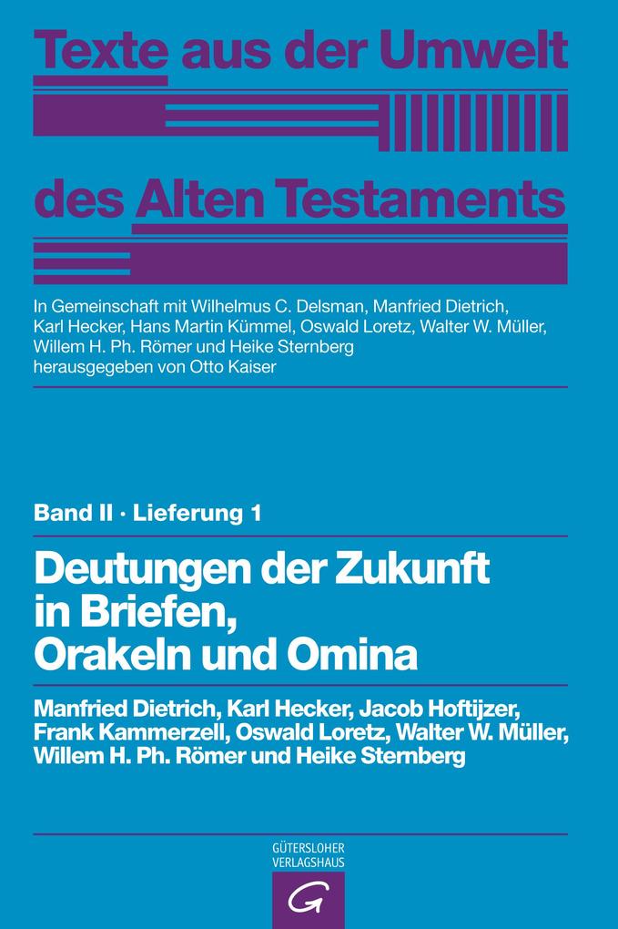 Deutungen der Zukunft in Briefen Orakeln und Omina - Manfried Dietrich/ Karl Hecker/ Jacob Hoftijzer/ Frank Kammerzell/ Oswald Loretz