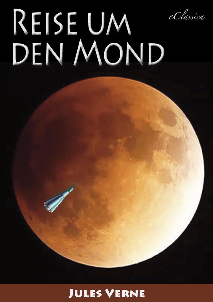 Jules Verne: Reise um den Mond (Neuauflage 2018)