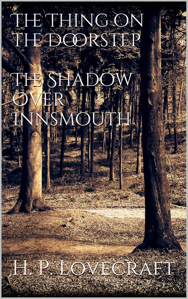 The Thing on the Doorstep The Shadow Over Innsmouth
