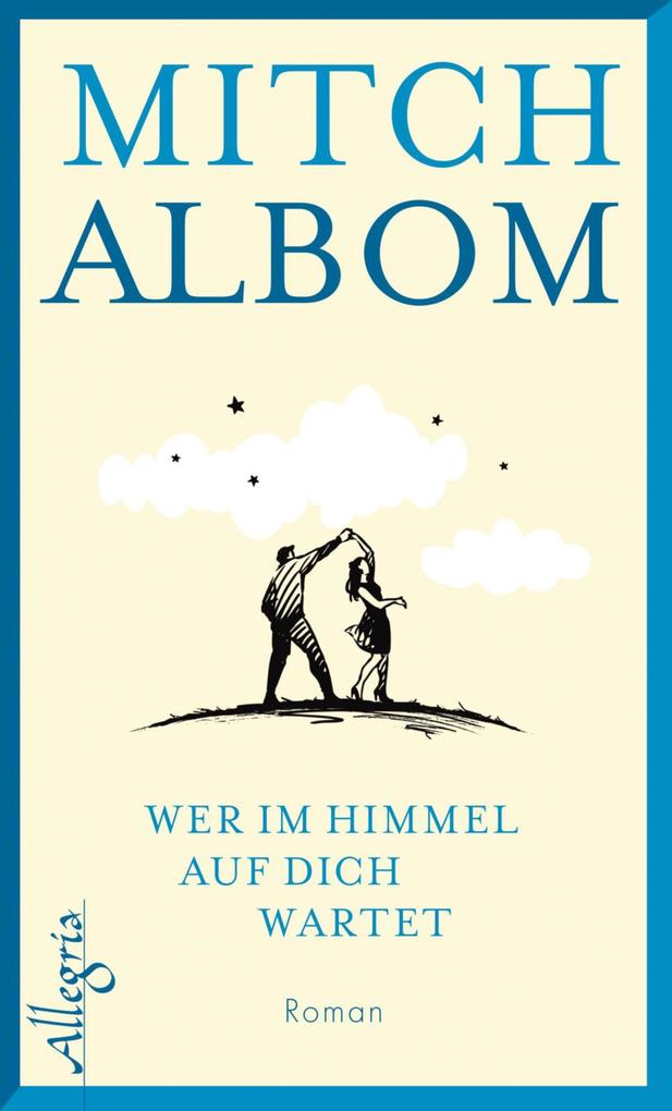 Wer im Himmel auf dich wartet