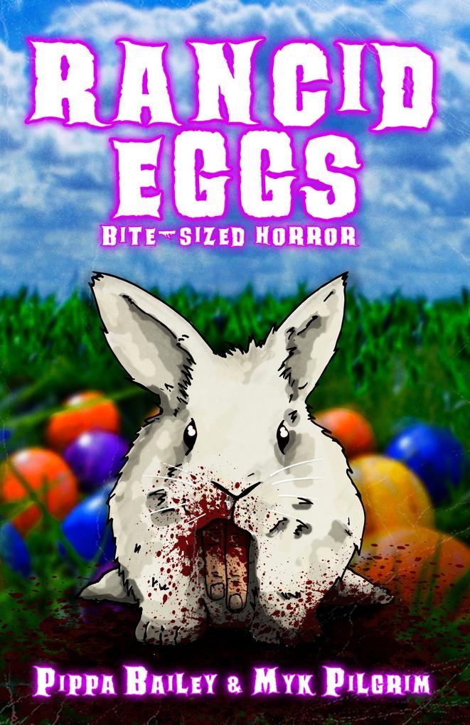 Rancid Eggs: Bite-sized Horror for Easter