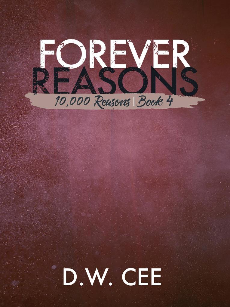 Forever Reasons (10000 Reasons Book 4)
