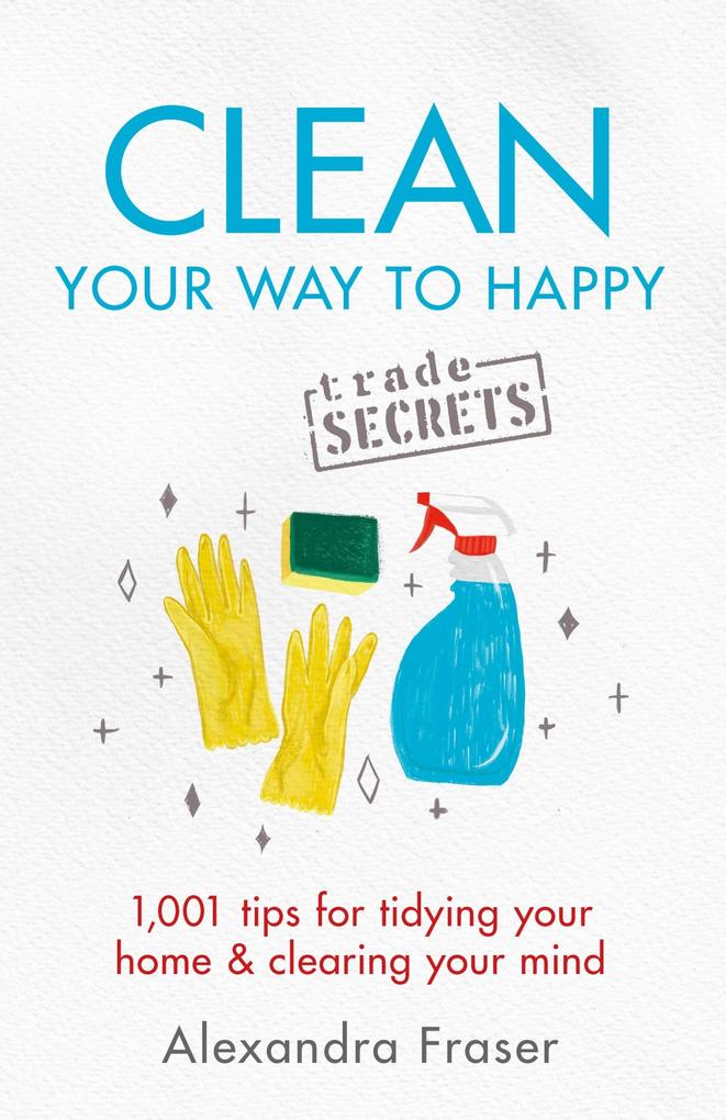 Clean Your Way to Happy