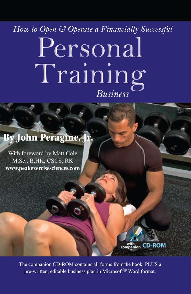 How to Open & Operate a Financially Successful Personal Training Business With Companion CD-ROM