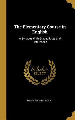 The Elementary Course in English: A Syllabus With Graded Lists and References