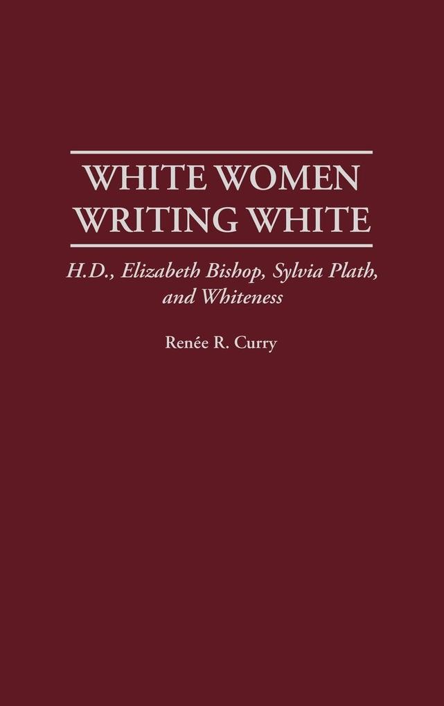 White Women Writing White - Renee R. Curry
