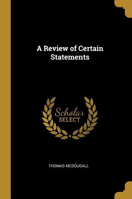 A Review of Certain Statements