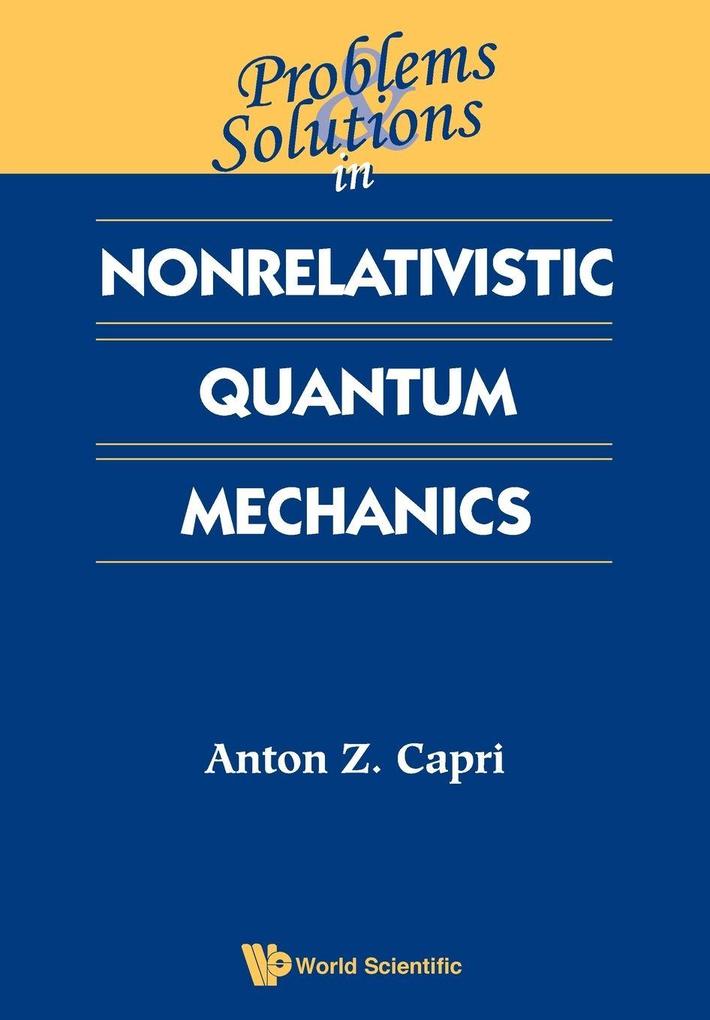 PROB & SOLN IN NONRELAT QUANT MECHANICS