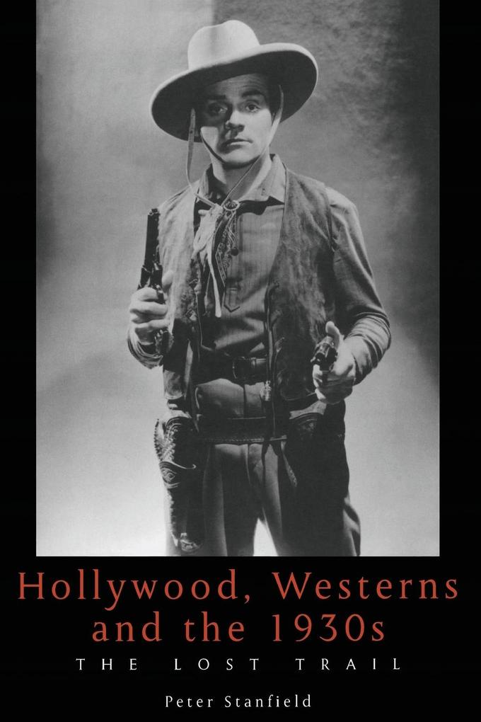 Hollywood Westerns And The 1930S