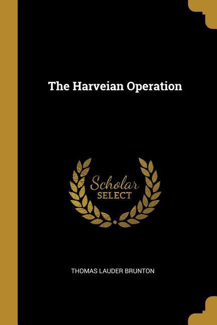 The Harveian Operation