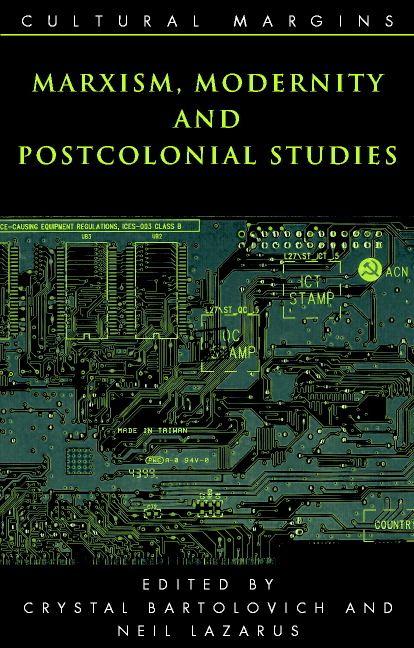 Marxism Modernity and Postcolonial Studies