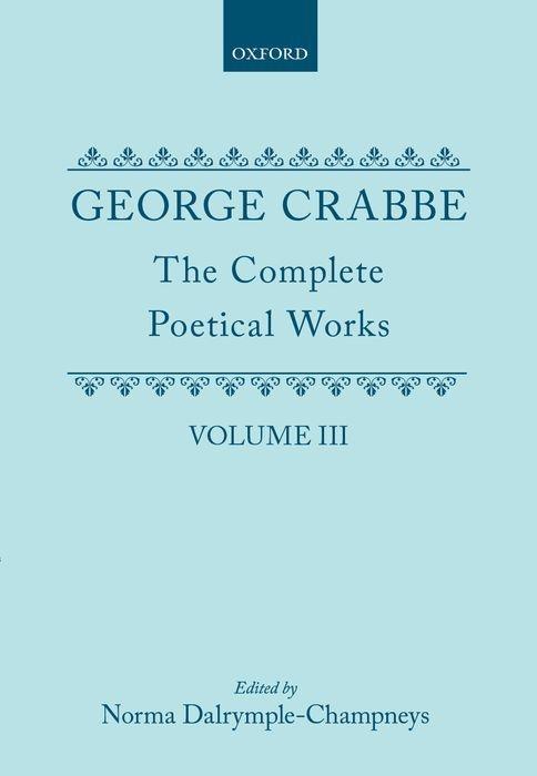 George Crabbe: The Complete Poetical Works - George Crabbe