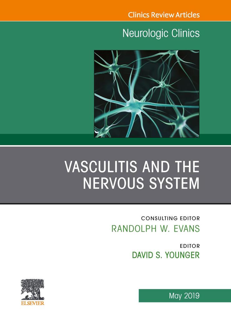 Vasculitis and the Nervous System An Issue of Neurologic Clinics Ebook