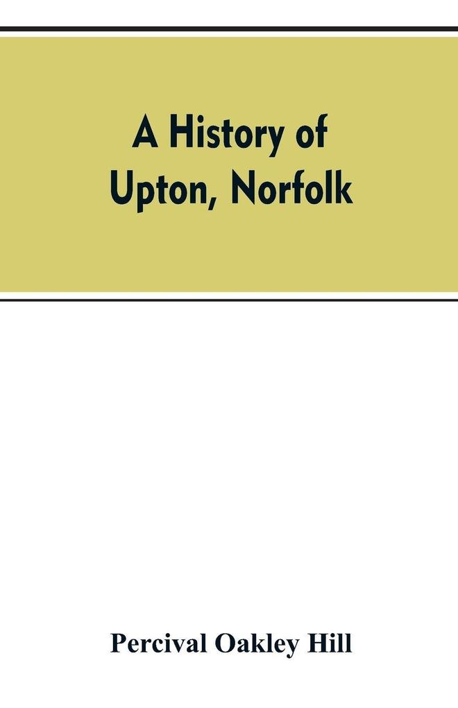 A history of Upton Norfolk