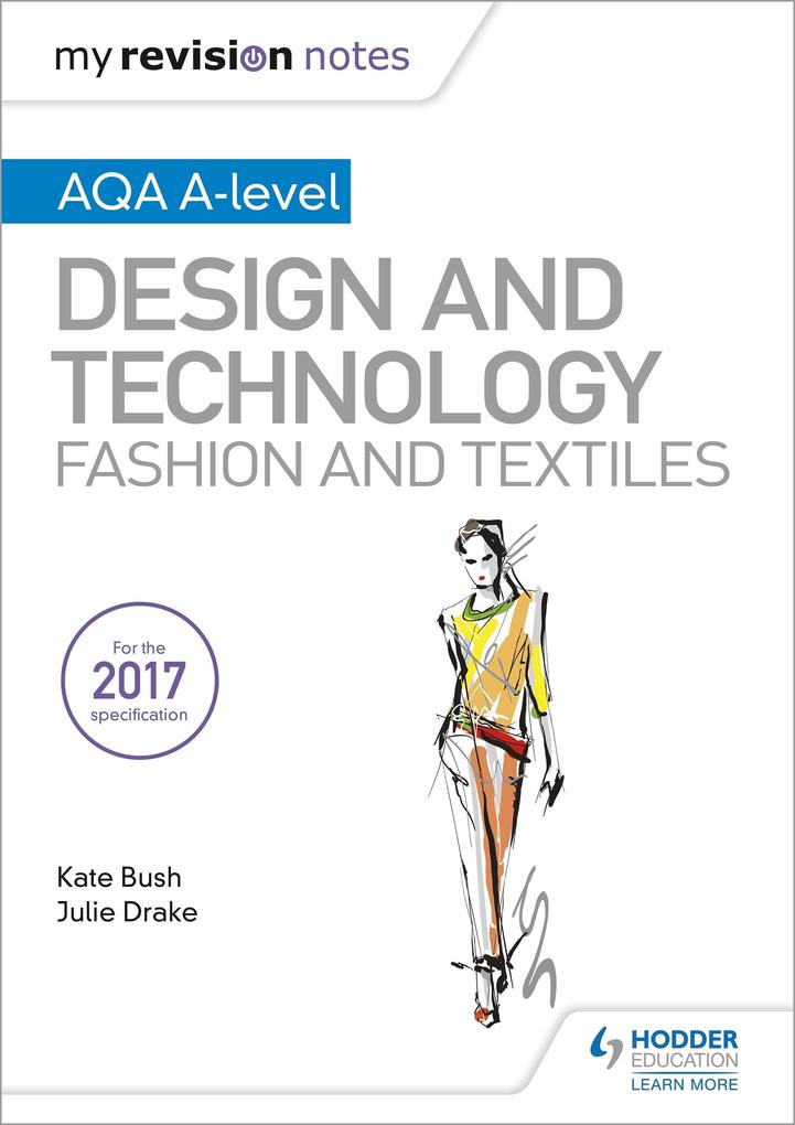 My Revision Notes: AQA A-Level  and Technology: Fashion and Textiles