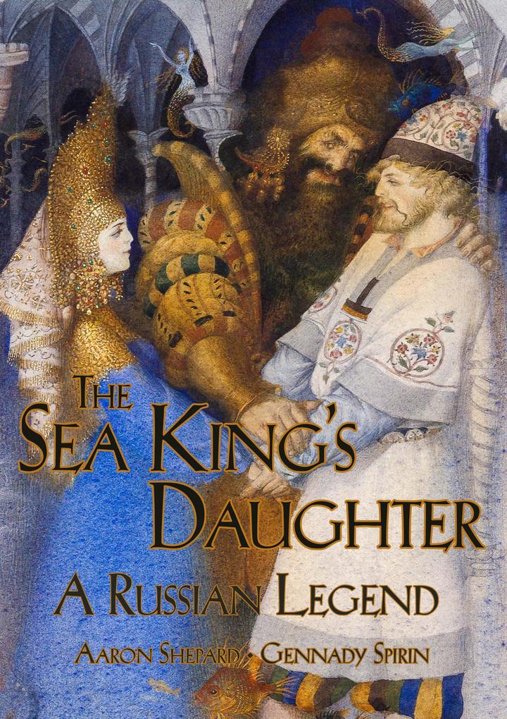The Sea King‘s Daughter: A Russian Legend