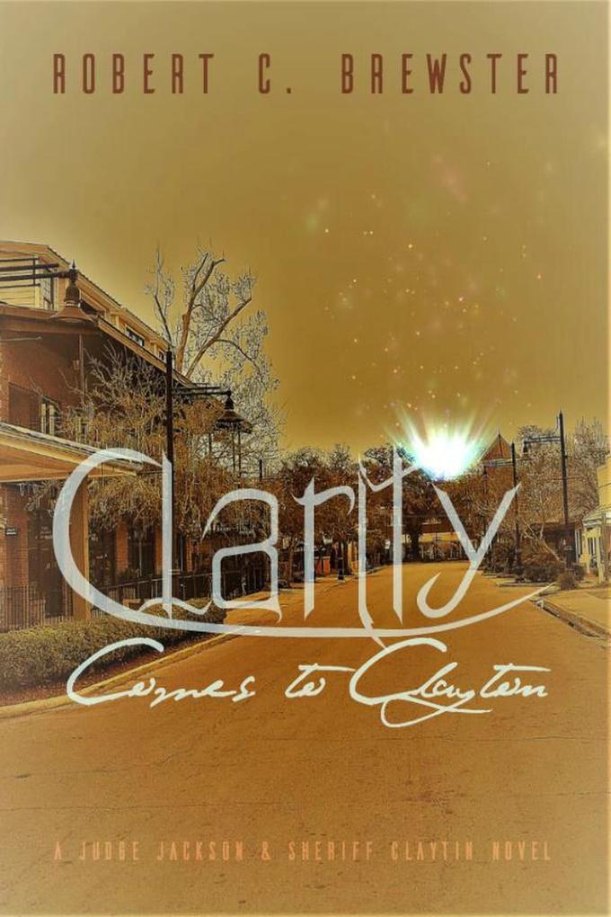 Clarity Comes to Clayton (1 #4)