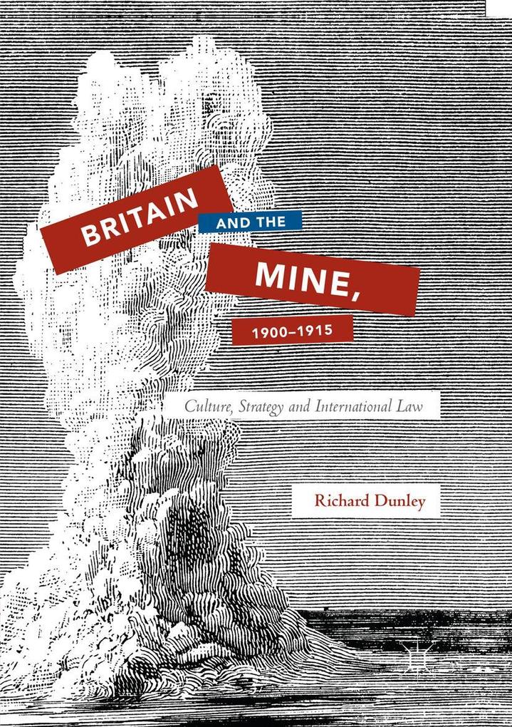 Britain and the Mine 1900-1915