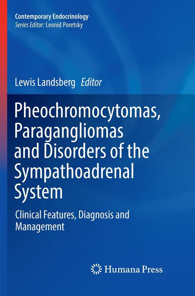 Pheochromocytomas Paragangliomas and Disorders of the Sympathoadrenal System