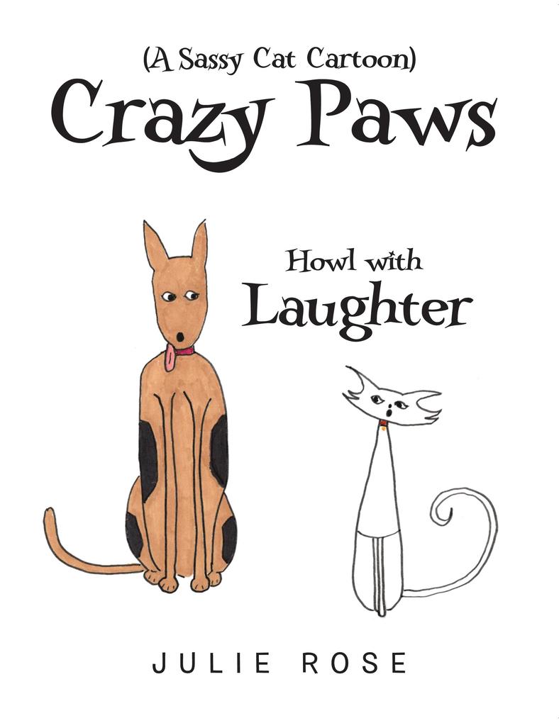 Crazy Paws (A Sassy Cat Cartoon)