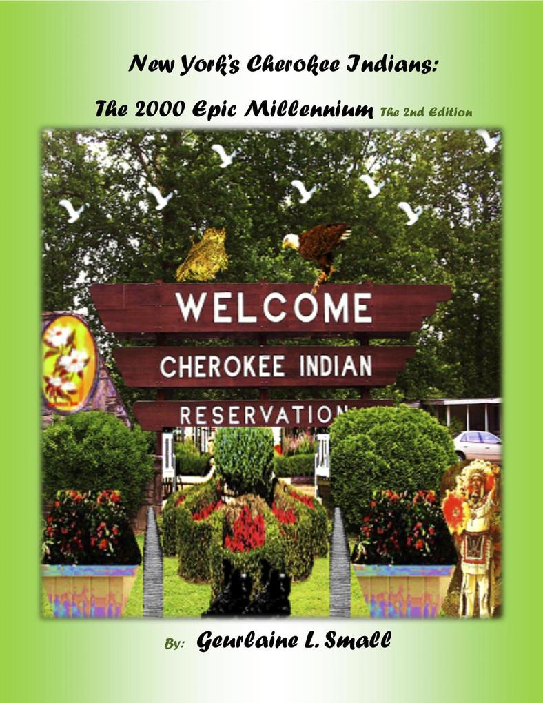 New York‘s Cherokee Indians: The 2000 Epic Millennium The 2nd Edition
