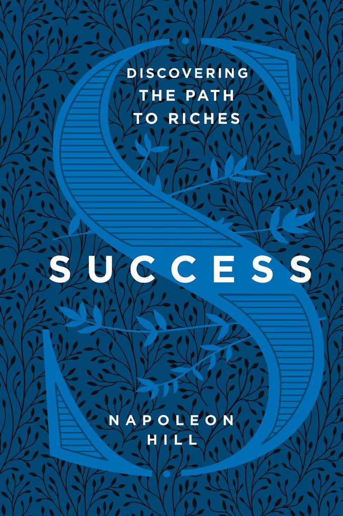 Success: Simple Steps to the Life You Deserve and Desire