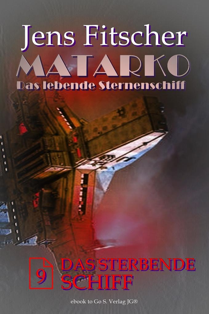 Das sterbende Schiff (MATARKO 9)