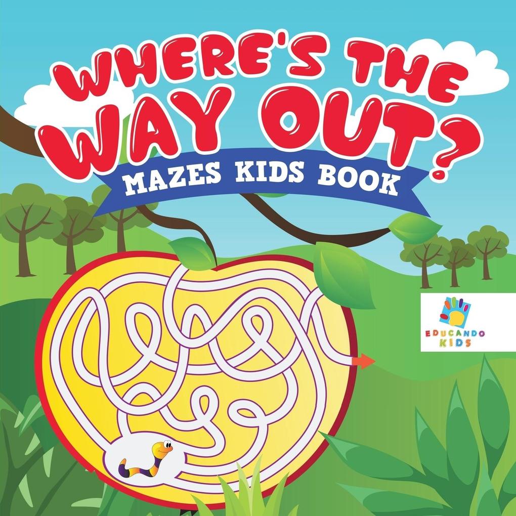 Image of Where's the Way Out? | Mazes Kids Book