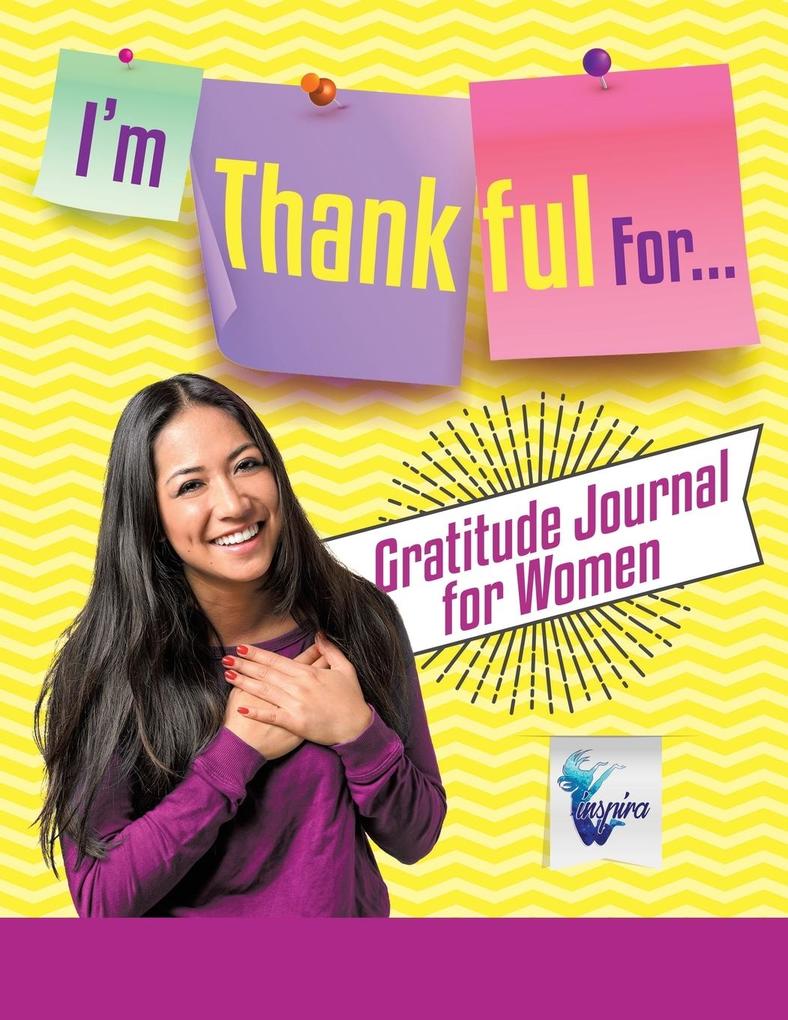 I‘m Thankful For... | Gratitude Journal for Women