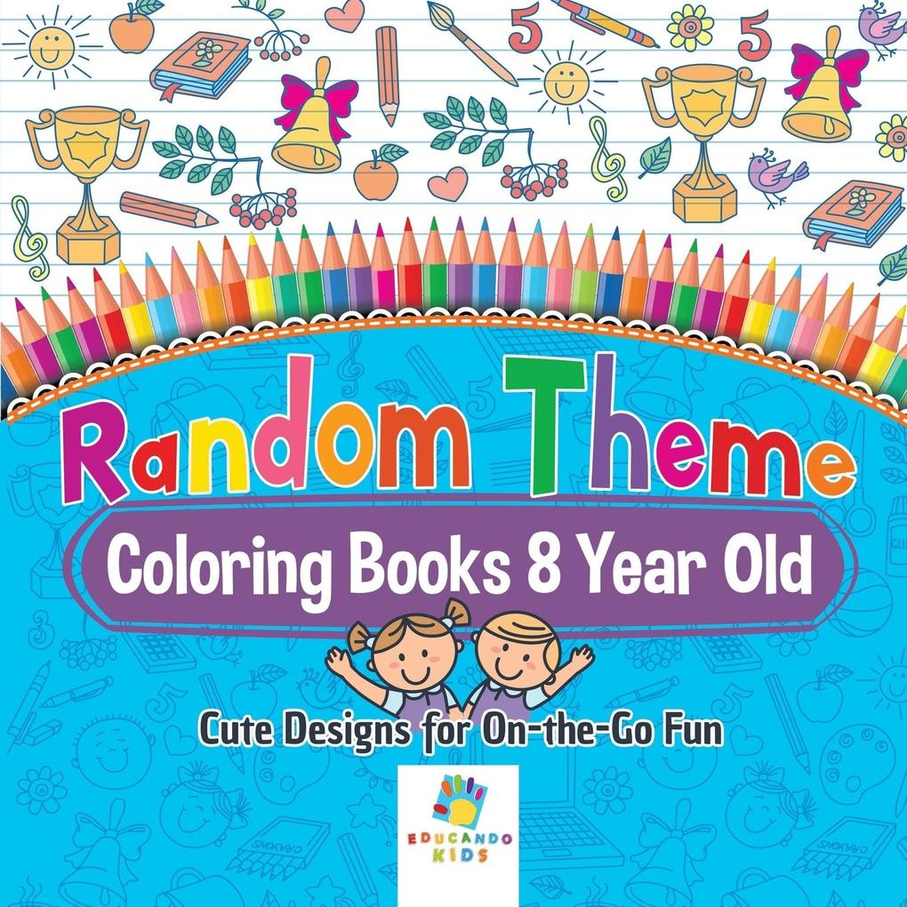 Random Theme Coloring Books 8 Year Old | Cute s for On-the-Go Fun