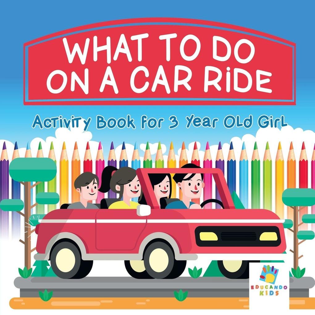 What To Do on a Car Ride | Activity Book for 3 Year Old Girl