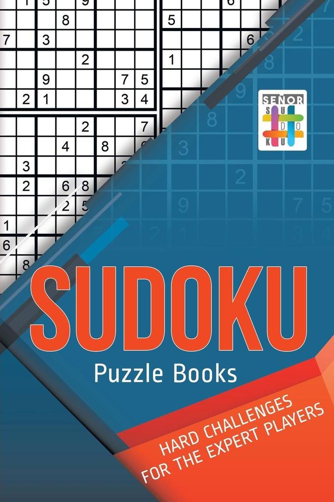 Sudoku Puzzle Books Hard Challenges for the Expert Players