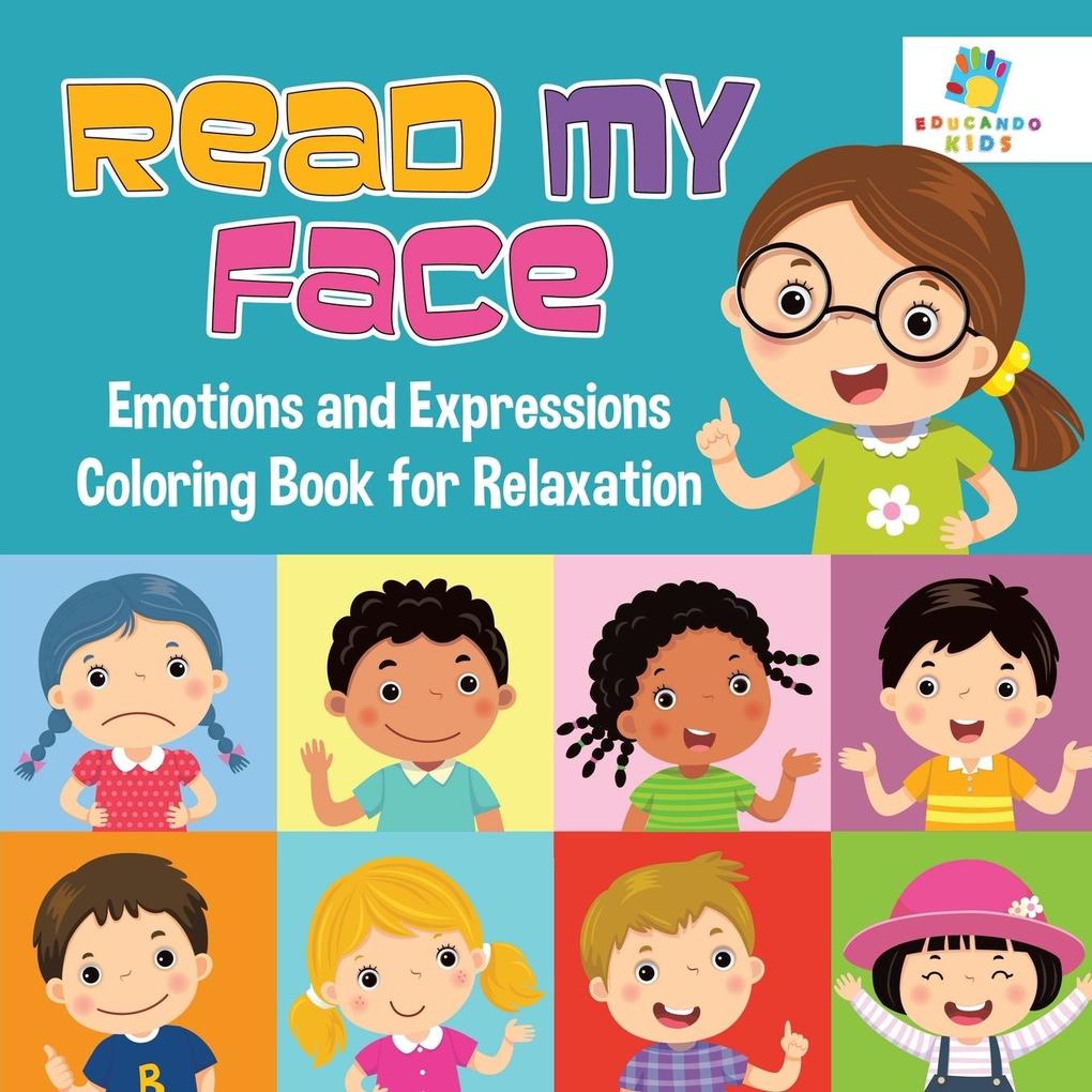 Read My Face | Emotions and Expressions Coloring Book for Relaxation