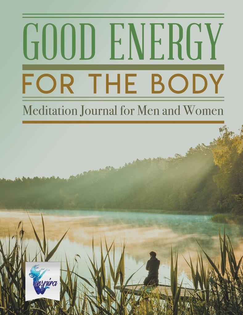 Good Energy for the Body | Meditation Journal for Men and Women