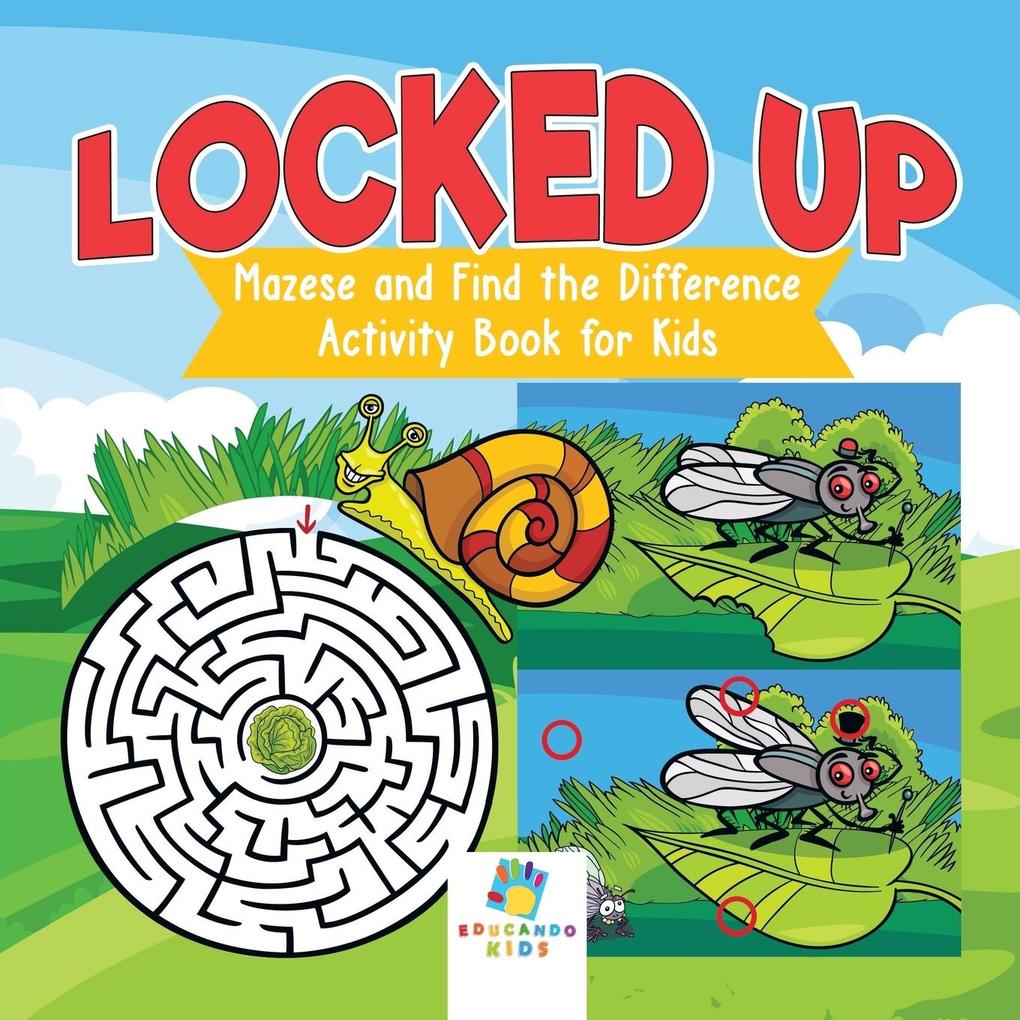 Image of Locked Up | Mazes and Find the Difference Activity Book for Kids