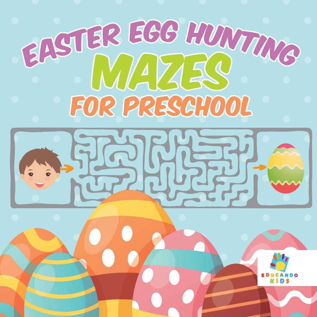 Easter Egg Hunting Mazes for Preschool