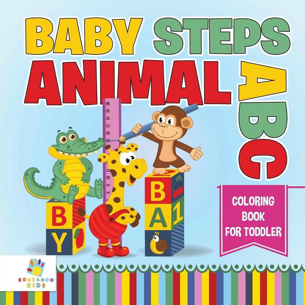 Baby Steps Animal ABC | Coloring Book for Toddler